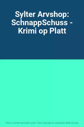 Couverture du produit · Sylter Arvshop: SchnappSchuss - Krimi op Platt