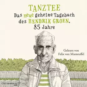 Couverture du produit · Tanztee: Das neue geheime Tagebuch des Hendrik Groen, 85 Jahre: 8 CDs