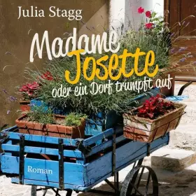 Couverture du produit · Madame Josette oder ein Dorf trumpft auf (12:32 Stunden, ungekürzte Lesung auf 1 MP3-CD)