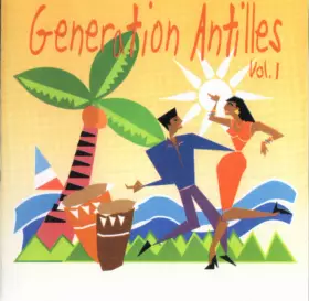 Couverture du produit · Generation Antilles Vol. 1