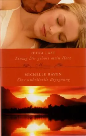 Couverture du produit · Einzig Dir gehört mein Herz & Eine unheilvolle Begegnung - 2 Romane in einem Band