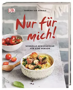 Couverture du produit · Nur für mich!: Schnelle Genussküche für eine Person