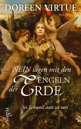 Couverture du produit · NEIN sagen mit den Engeln der Erde: Sei liebevoll statt nett: Sei liebevoll statt zu nett