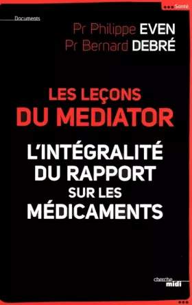 Couverture du produit · Les Leçons du Médiator - l'intégralité du rapport sur les médicaments