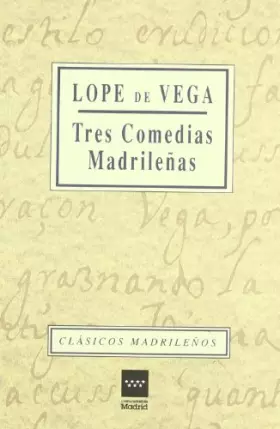 Couverture du produit · Tres comedias madrileñas . (CLASICOS MADRILEÑOS. C/M.)