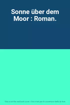 Couverture du produit · Sonne über dem Moor : Roman.