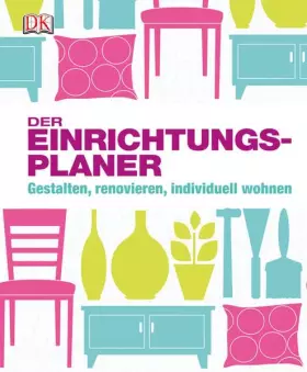 Couverture du produit · Der Einrichtungsplaner: Gestalten, renovieren, individuell wohnen