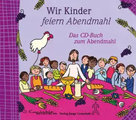 Couverture du produit · Wir Kinder feiern Abendmahl: Das CD-Buch zum Abendmahl