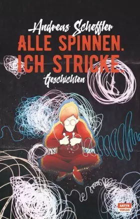 Couverture du produit · Alle spinnen. Ich stricke.: Geschichten