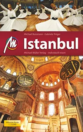 Couverture du produit · Istanbul MM-City Reiseführer Michael Müller Verlag: Individuell reisen mit vielen praktischen Tipps