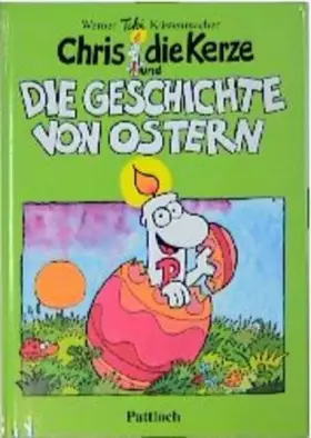 Couverture du produit · Chris, die Kerze (und): Die Geschichte von Ostern