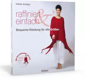 Couverture du produit · Raffiniert & Einfach. Bequeme Kleidung für alle Größen