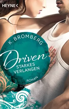 Couverture du produit · Driven. Starkes Verlangen: Band 7 - Roman (Driven-Serie, Band 7)