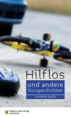 Couverture du produit · Hilflos - und andere Kurzgeschichten: In Einfacher Sprache