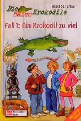 Couverture du produit · Die Hafenkrokodile, Bd.1, Fall 1: Ein Krokodil zu viel