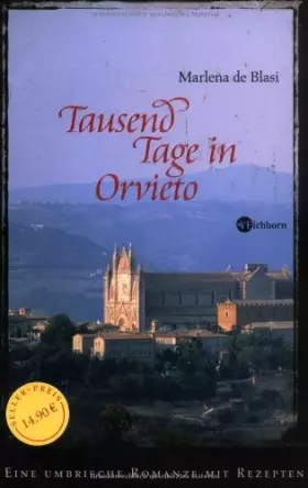 Couverture du produit · Tausend Tage in Orvieto: Eine umbrische Romanze mit Rezepten