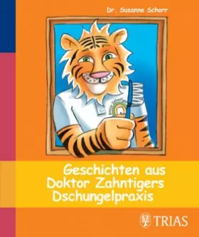 Couverture du produit · Geschichten aus Doktor Zahntigers Dschungelpraxis