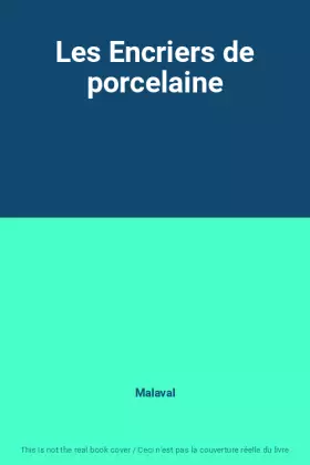 Couverture du produit · Les Encriers de porcelaine