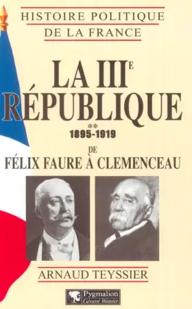 Couverture du produit · La IIIe république, 1895-1919