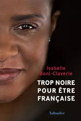 Couverture du produit · Trop noire pour être française