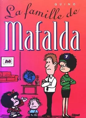 Couverture du produit · Mafalda - Tome 07: La Famille de Mafalda