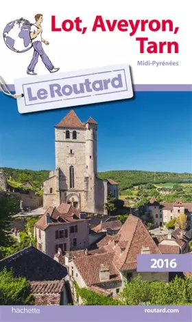 Couverture du produit · Guide du Routard Lot, Aveyron, Tarn 2016: Midi-Pyrénées