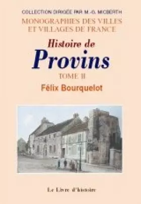 Couverture du produit · Provins (histoire de). tome ii