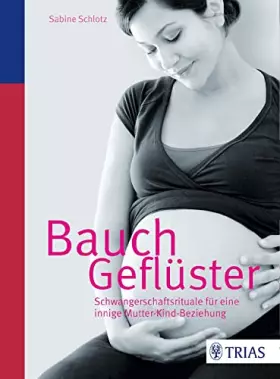 Couverture du produit · Bauchgeflüster: Schwangerschaftsrituale für eine innige Mutter-Kind-Beziehung