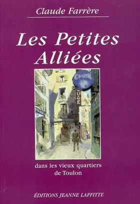 Couverture du produit · Les petites alliées: Dans les vieux quartiers de Toulon