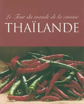 Couverture du produit · Le tour du monde de la cuisine Thaïlande