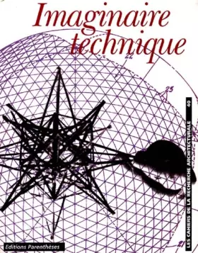 Couverture du produit · Les cahiers de la recherche architecturale et urbaine, N° 40 : IMAGINAIRE TECHNIQUE