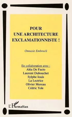 Couverture du produit · Pour une Architecture Exclamationniste !