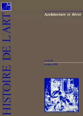 Couverture du produit · Architecture et décor "Histoire de l'art", numéro 42-43