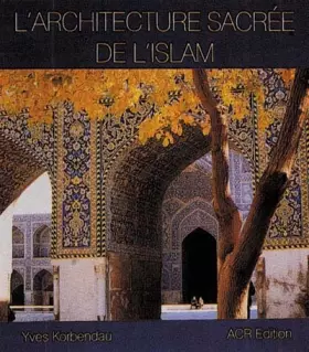 Couverture du produit · L'Architecture Sacree De L'Islam