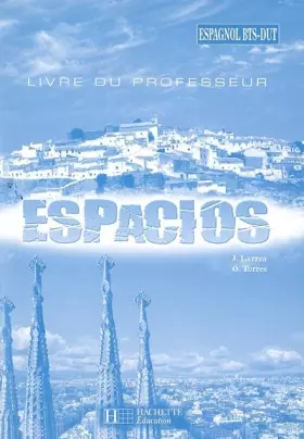 Couverture du produit · Espagnol BTS-DUT Espacios: Livre du professeur
