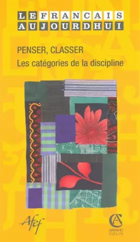 Couverture du produit · Le Français aujourd'hui 4/2005: Penser, classer. Les Catégories de la discipline
