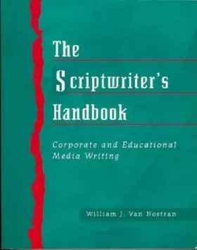 Couverture du produit · Scriptwriter's Handbook: Corporate and Educational Media Writing.