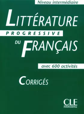 Couverture du produit · Littérature progressive du français (Corrigés)