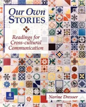 Couverture du produit · Our Own Stories: Readings for Cross-Cultural Communication