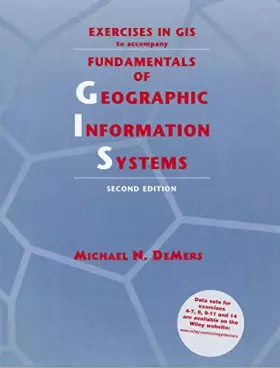 Couverture du produit · Exercises in GIS to Accompany Fundamentals of Geographic Information Systems (2nd Edition)