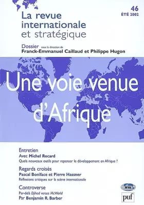 Couverture du produit · La Revue Internationale Et Strategique N° 46 Ete 2002 : Une Voie Venue D'Afrique