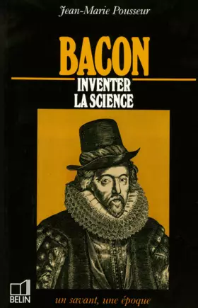 Couverture du produit · Bacon : 1561-1626, inventer la science