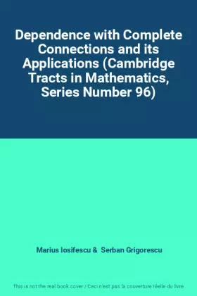 Couverture du produit · Dependence with Complete Connections and its Applications (Cambridge Tracts in Mathematics, Series Number 96)