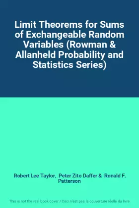 Couverture du produit · Limit Theorems for Sums of Exchangeable Random Variables (Rowman & Allanheld Probability and Statistics Series)
