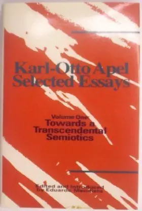 Couverture du produit · Karl-Otto Apel: Selected Essays : Towards a Transcendental Semiotics