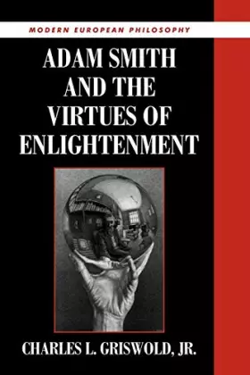 Couverture du produit · Adam Smith and the Virtues of Enlightenment (Modern European Philosophy)