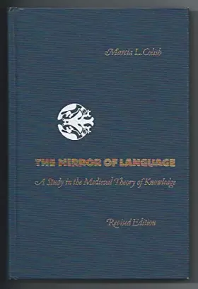 Couverture du produit · Mirror of Language: A Study in the Medieval Theory of Knowledge