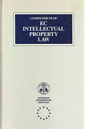 Couverture du produit · Compendium of EC Intellectual Property Law (European Information Services)