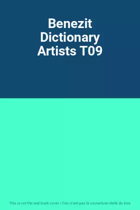 Couverture du produit · Benezit Dictionary Artists T09