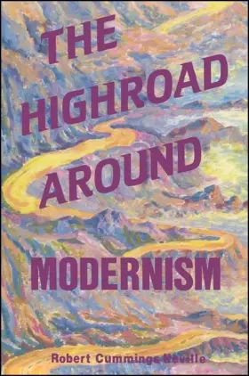 Couverture du produit · The Highroad Around Modernism (SUNY Series in Philosophy)